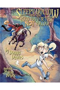 Sleepy Hollow and the Road You'd Better Not Follow