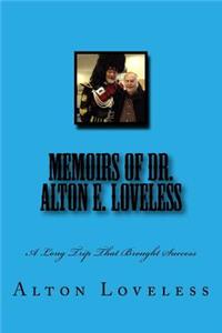 Memoirs of Dr. Alton E. Loveless