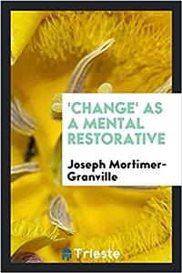 'Change' as a Mental Restorative