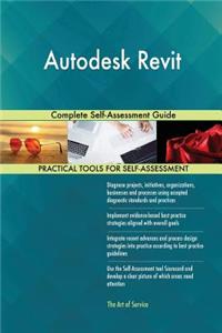 Autodesk Revit Complete Self-Assessment Guide