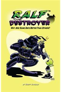 Ralf the Destroyer