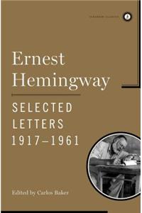 Ernest Hemingway Selected Letters 1917-1961