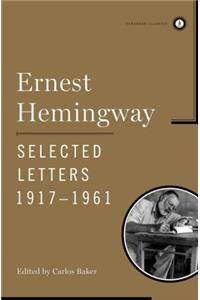 Ernest Hemingway Selected Letters 1917-1961