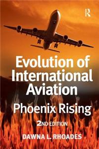 Evolution of International Aviation: Phoenix Rising