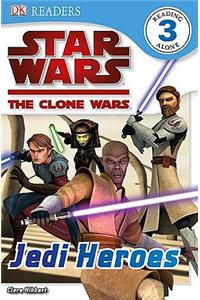 DK Readers L3: Star Wars: The Clone Wars: Jedi Heroes