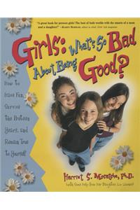 Girls: What's So Bad About Being Good?