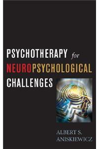 Psychotherapy for Neuropsychological Challenges