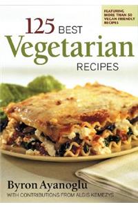 125 Best Vegetarian Recipes