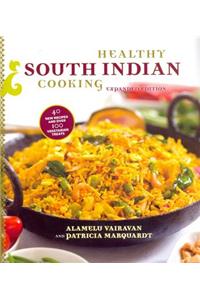 Healthy South Indian Cooking, Expanded Edition