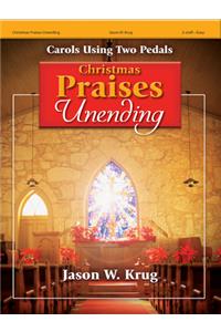 Christmas Praises Unending