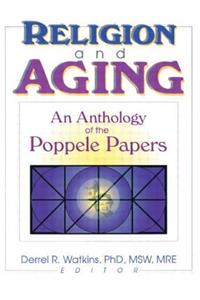 Religion and Aging: An Anthology of the Poppele Papers