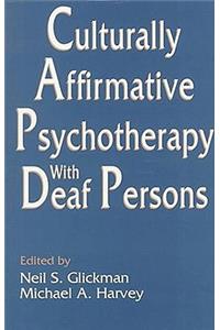 Culturally Affirmative Psychotherapy with Deaf Persons