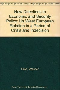 New Directions In Economic And Security Policy
