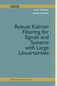 Robust Kalman Filtering for Signals and Systems with Large Uncertainties