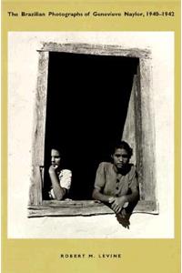 Brazilian Photographs of Genevieve Naylor, 1940-1942