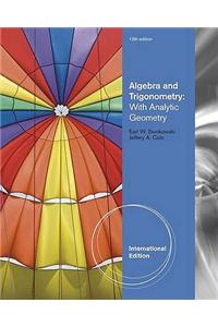 Algebra and Trigonometry with Analytic Geometry, International Edition