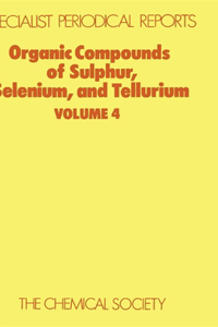 Organic Compounds of Sulphur, Selenium, and Tellurium