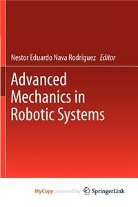 Advanced Mechanics in Robotic Systems