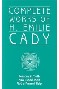 Complete Works of H. Emilie Cady