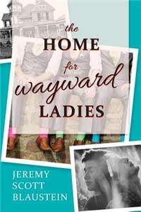Home For Wayward Ladies