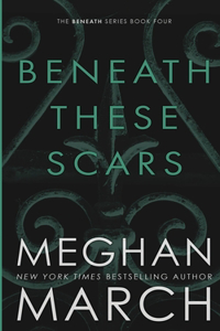 Beneath These Scars