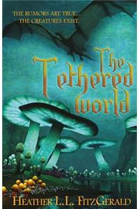 Tethered World
