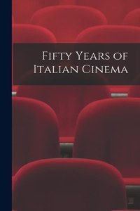 Fifty Years of Italian Cinema