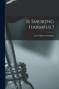 Is Smoking Harmful?