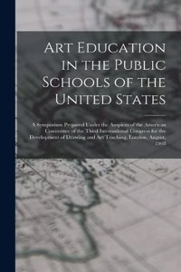 Art Education in the Public Schools of the United States