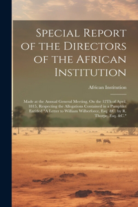 Special Report of the Directors of the African Institution