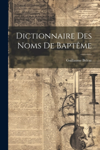 Dictionnaire Des Noms De Baptême