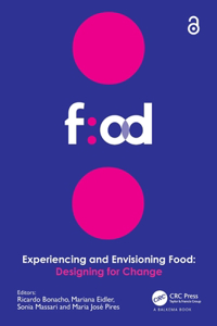 Experiencing and Envisioning Food