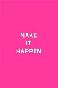 Make It Happen