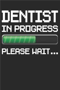 Dentist In Progress