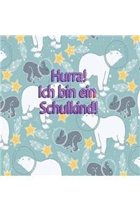 Hurra! Ich bin ein Schulkind!