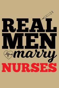 Real Men Marry Nurses