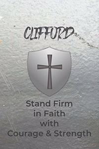 Clifford Stand Firm in Faith with Courage & Strength