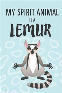 My Spirit Animal Is A Lemur