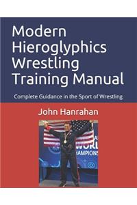 Modern Hieroglyphics Wrestling Training Manual