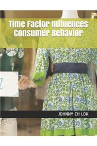 Time Factor Influences Consumer Behavior