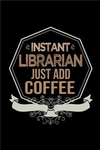 Instant librarian just add coffee