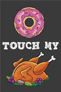 Donut Touch My Turkey