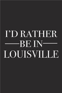 I'd Rather Be in Louisville