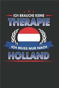 Ich Brauche Keine Therapie Ich Muss Nur Nach Holland