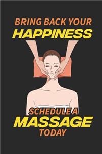Bring Back Your Happiness Schedule A Massage Today