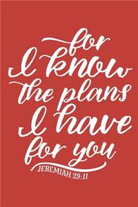 JEREMIAH 29 11 For I Know the Plans I Have For You