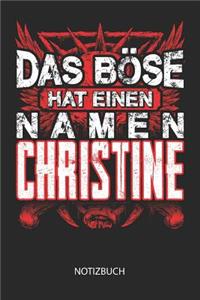 Das Böse hat einen Namen - Christine - Notizbuch