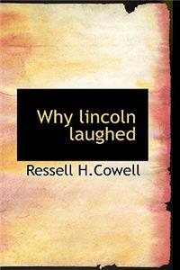 Why Lincoln Laughed