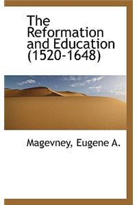 The Reformation and Education (1520-1648)