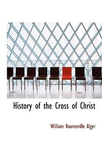 History of the Cross of Christ